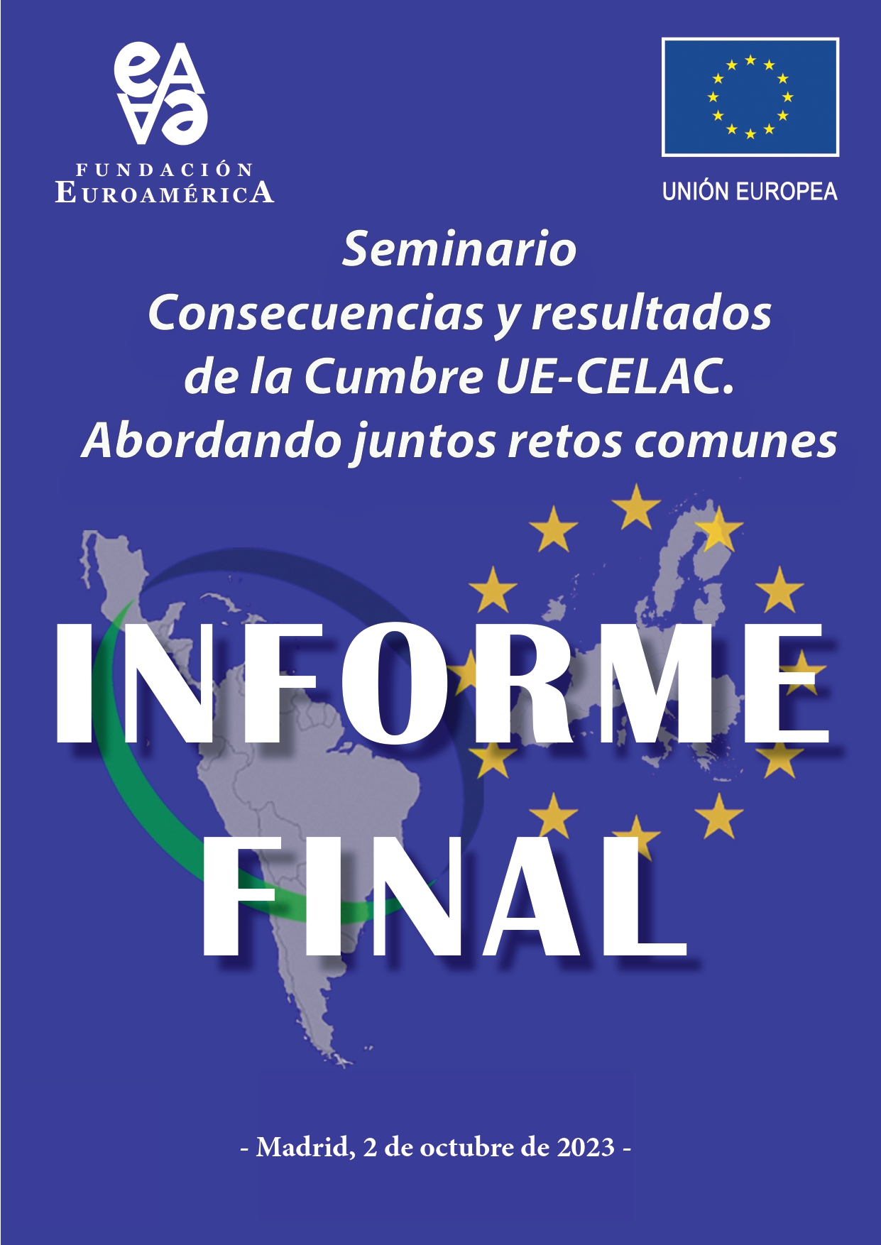Informe: Seminario Consecuencias y resultados de la Cumbre UE-CELAC Abordando juntos retos comunes
