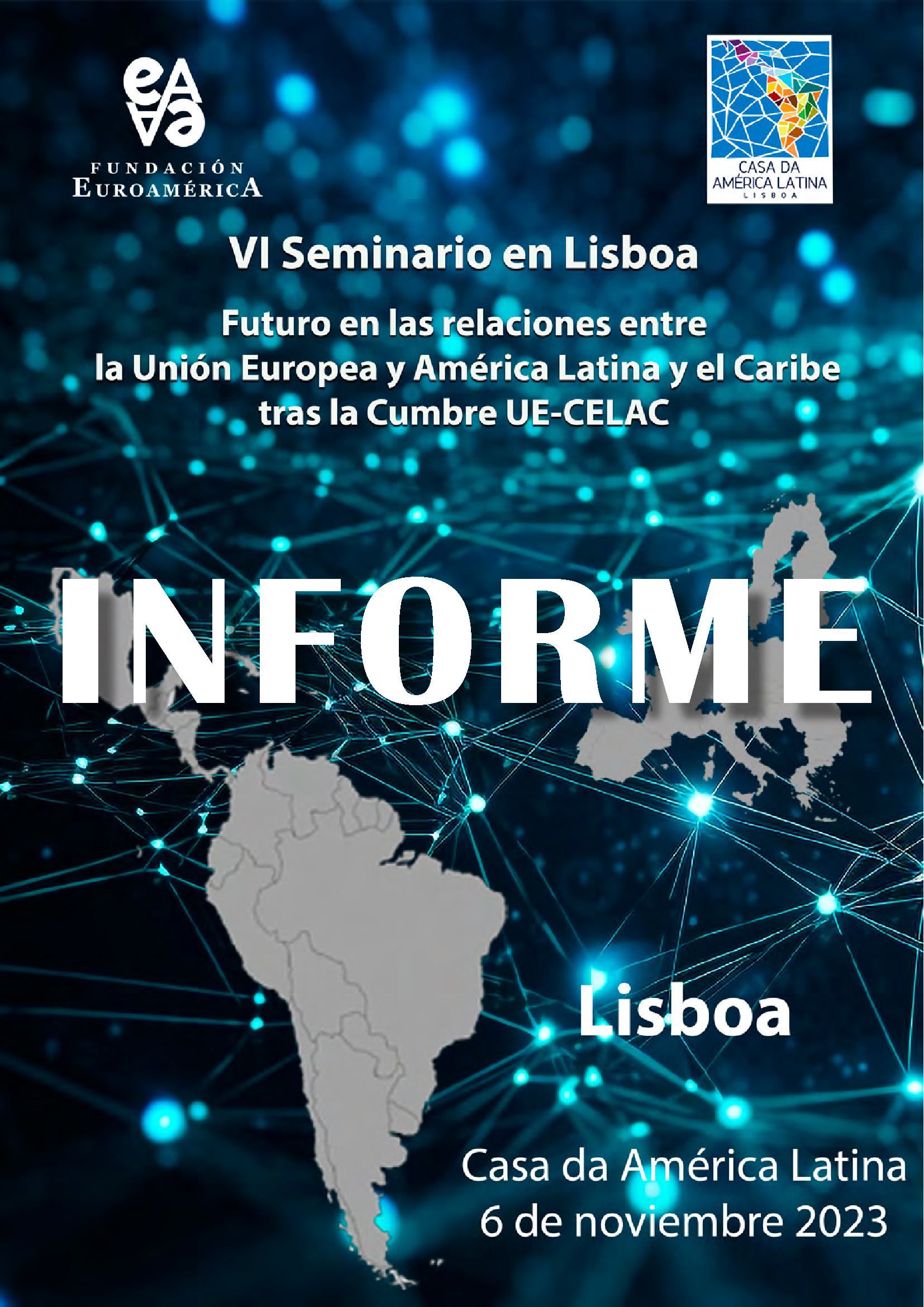 Informe: VI Seminario en Lisboa Futuro en las relaciones entre la Unión Europea y América Latina y el Caribe tras la Cumbre UE-CELAC