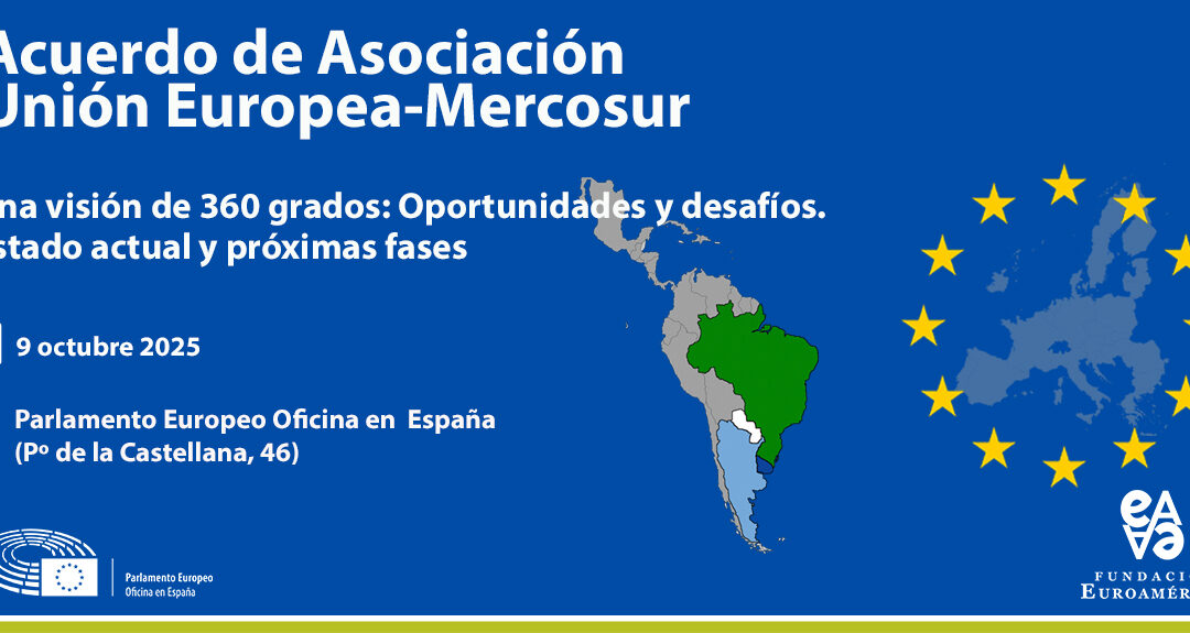 Encuentro: Acuerdo de Asociación Unión Europea-Mercosur. Una visión de 360 grados: Oportunidades y desafíos.  Estado actual y próximas fases