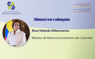 Almuerzo-Coloquio con: Rosa Yolanda Villavicencio, Ministra de Asuntos Exteriores de Colombia