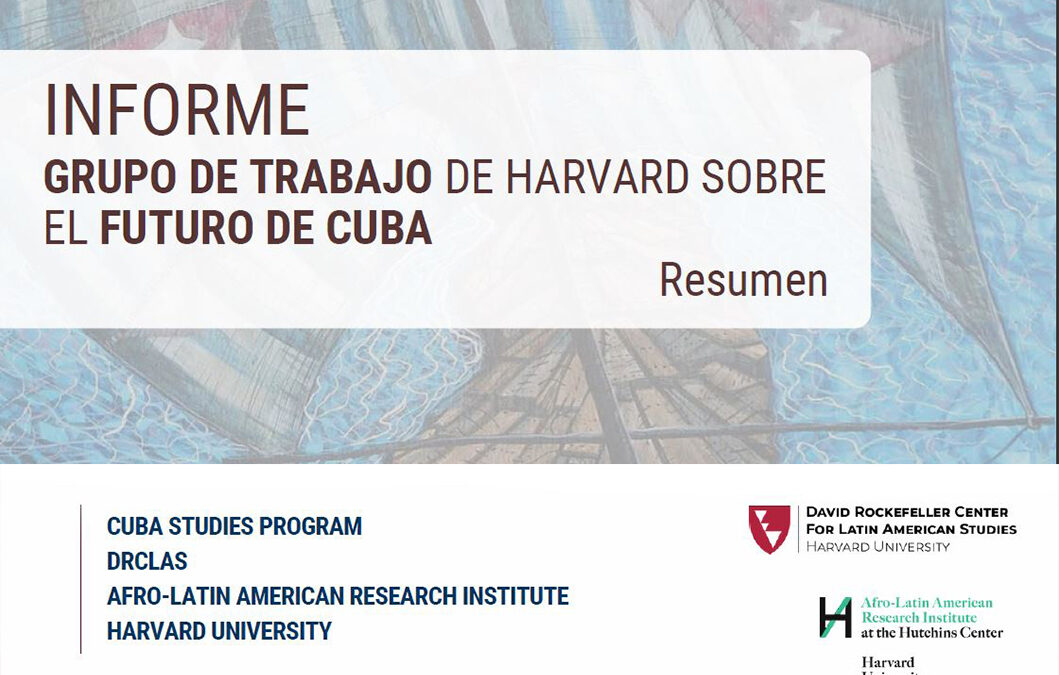 INFORME GRUPO DE TRABAJO DE HARVARD SOBRE EL FUTURO DE CUBA
